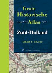 Grote Historische Topografische Atlas Zuid-Holland - H.] [Stam (ISBN 9789086450053)