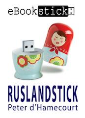 eBookstick - Ruslandstick - Peter d' Hamecourt (ISBN 9789078124535)