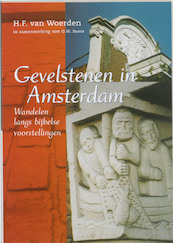 Gevelstenen in Amsterdam - H.F. van Woerden, O.W. Boers (ISBN 9789058810373)