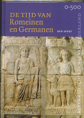 Tijd van Romeinen en Germanen (0-500) - Ben Speet (ISBN 9789040084850)