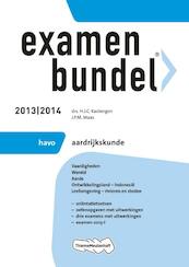 Examenbundel 2013/2014 havo Aardrijkskunde - H.J.C. Kasbergen, J.P.M. Maas (ISBN 9789006080179)