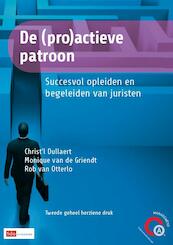 De (pro)actieve patroon - Christ'l Dullaert, Monique van de Griendt, Rob van Otterlo (ISBN 9789012392587)