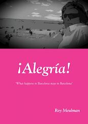 Alegria! - Roy Meulman (ISBN 9789402120929)
