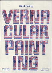 Gijs Frieling, Vernacular Painting - Gijs Frieling, Ruth Noack (ISBN 9789078088370)