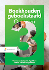 Boekhouden geboekstaafd 3 Opgaven (e-book) - Y.R.P. van de Voort, D.J.J. Heslinga, T.A. Marra (ISBN 9789001738662)