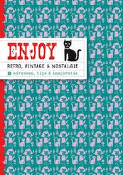 ENJOY - retro, vintage & nostalgie - Eveline Kuin (ISBN 9789057674907)