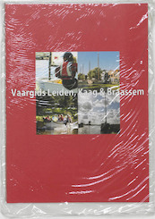 Vaargids Leiden, Kaag en Braassem - (ISBN 9789080546141)