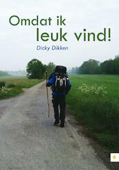 Omdat ik leuk vind! - Dicky Dikken (ISBN 9789048424061)