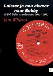 Luister je nou alweer naar Bobby - Tom Willems (ISBN 9789400823822)