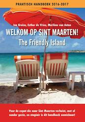 Welkom op Sint Maarten! (the friendly island) - Ina Kruize, Esther de Vries, Marlene van Asten (ISBN 9789048434770)