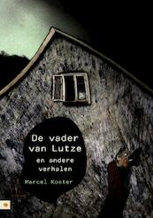 De vader van Lutze en andere verhalen - Marcel Koster (ISBN 9789048409372)