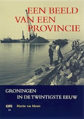 Een beeld van een provincie - Martin van Meurs (ISBN 9789023242741)