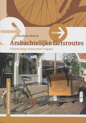 Ambachtelijke fietsroutes - Diederik Monch (ISBN 9789058811806)