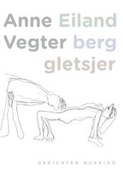 Eiland berg gletsjer - Anne Vegter (ISBN 9789021439006)