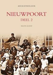 Nieuwpoort Deel 2 - Archiefbeelden - Walter Lelievre (ISBN 9781845886561)