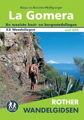 Rother wandelgids La Gomera - Klaus Wolfsperger, Annette Wolfsperger (ISBN 9789038921624)