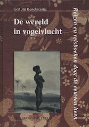 De wereld in vogelvlucht - Gert Jan Bestebreurtje (ISBN 9789067076623)