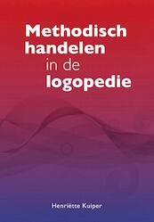 Methodisch handelen in de logopedie - Henriëtte Kuiper (ISBN 9789023255277)