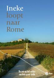 Ineke loopt naar Rome - Ineke Spoorenberg (ISBN 9789085670650)