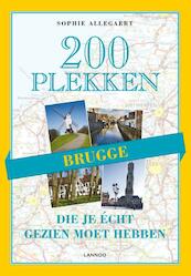 BRUGGE - 200 PLEKKEN DIE JE ECHT GEZIEN MOET HEBBEN - Sophie Allegaert (ISBN 9789020994889)