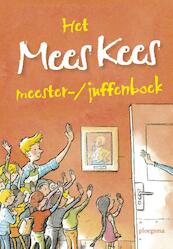 Het Mees Kees meester-/juffenboek - Mirjam Oldenhave (ISBN 9789021675633)