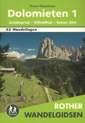 Dolomieten 1 Grodnertal - Villnosstal - Seiser Alm - Franz Hauleitner (ISBN 9789038921303)