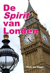 De spirit van Londen - Henk ten Napel (ISBN 9789087593155)