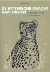 De mythische kracht van dieren - Ted Andrews (ISBN 9789401301657)