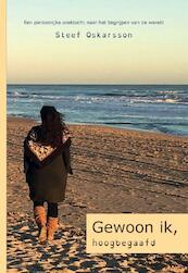 Gewoon ik. Hoogbegaafd. - Steef Oskarsson (ISBN 9789082613605)