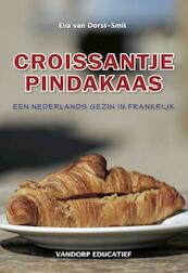 Croissantje pindakaas - Eva van Dorst-Smit (ISBN 9789461850331)