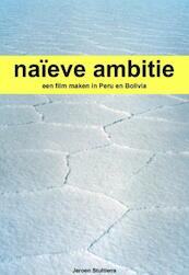 Naieve ambitie - J.H.M. Stultiens (ISBN 9789081697613)