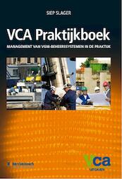 VCA Praktijkboek 2008/05 management van VGM-beheerssystemen in de praktijk - Siep Slager (ISBN 9789067204804)