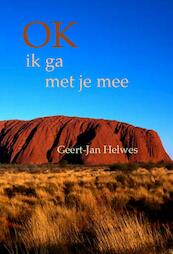 OK, ik ga met je mee - Geert-Jan Helwes (ISBN 9789490075996)