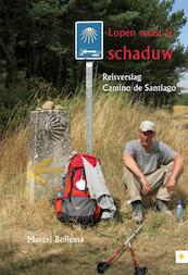 Lopen naast je schaduw - Marcel Bollema (ISBN 9789400802247)