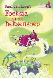 Foeksia en de heksensoep - Paul van Loon (ISBN 9789025861919)