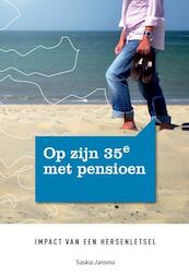 Op zijn 35e met pensioen - Saskia Jansma (ISBN 9789082138108)