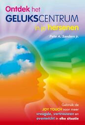 Ontdek het gelukscentrum in je hersenen - P.A. Sanders (ISBN 9789460150036)