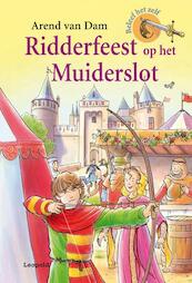 Ridderfeest op het Muiderslot - A. van Dam, Arend van Dam (ISBN 9789025851071)