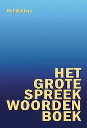 Het grote spreekwoordenboek - N. Walters (ISBN 9789036614252)