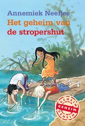 Het geheim van de stropershut - Annemiek Neefjes (ISBN 9789025858049)