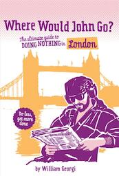 Where would John go? London - William Georgi (ISBN 9789057675607)