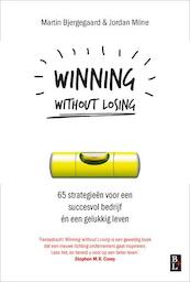 Winning without losing - Martin Bjergegaard, Jordan Milne (ISBN 9789461561084)