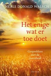 Gesprekken met de mensheid / Deel 2 Het enige wat er toe doet - Neale Donald Walsch (ISBN 9789000323814)