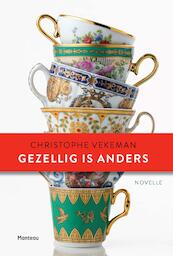 Gezellig is anders - Christophe Vekeman (ISBN 9789460415203)