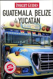 Insight Guides Guatemala, Belize, & The Yucatan - (ISBN 9789812820709)