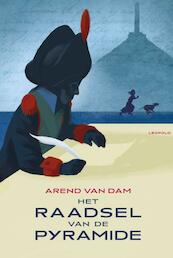 Het raadsel van de Pyramide - Arend van Dam (ISBN 9789025857981)