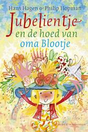 Jubelientje en de hoed van oma Blootje - Hans Hagen (ISBN 9789045119427)