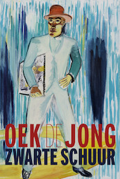 Zwarte schuur - Oek de Jong (ISBN 9789025457679)