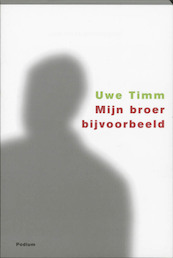 Mijn broer bijvoorbeeld - Uwe Timm (ISBN 9789057593215)