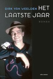 Het laatste jaar - Dirk van Weelden (ISBN 9789025440404)